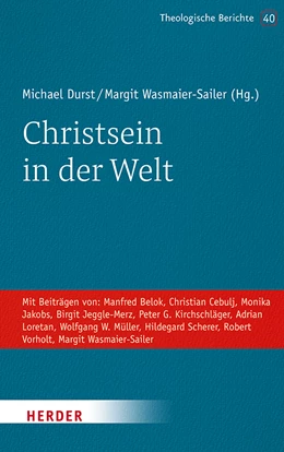 Abbildung von Durst / Wasmaier-Sailer | Christsein in der Welt | 1. Auflage | 2020 | 40 | beck-shop.de