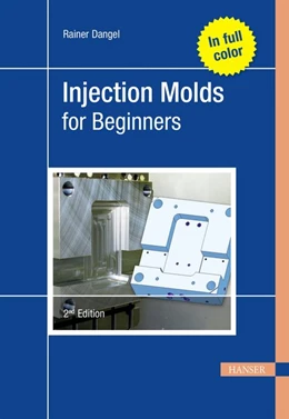 Abbildung von Dangel | Injection Molds for Beginners | 2. Auflage | 2020 | beck-shop.de