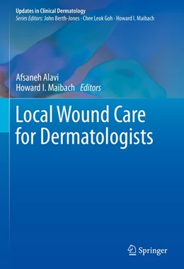 Abbildung von Alavi / Maibach | Local Wound Care for Dermatologists | 1. Auflage | 2020 | beck-shop.de
