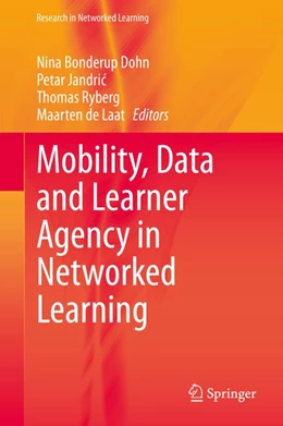 Abbildung von Dohn / Jandric | Mobility, Data and Learner Agency in Networked Learning | 1. Auflage | 2020 | beck-shop.de