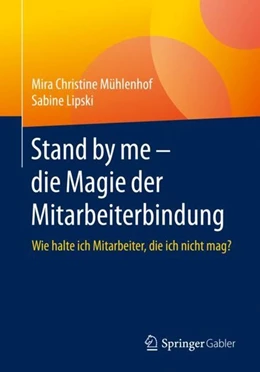 Abbildung von Mühlenhof / Lipski | Stand by me - die Magie der Mitarbeiterbindung | 1. Auflage | 2020 | beck-shop.de