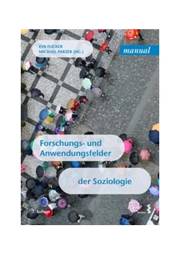 Abbildung von Flicker / Parzer | Forschungs- und Anwendungsfelder der Soziologie | 3. Auflage | 2020 | beck-shop.de