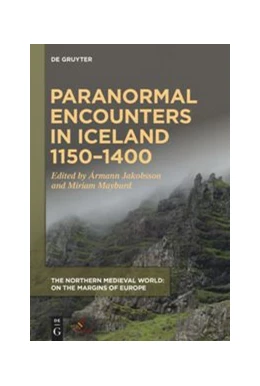 Abbildung von Jakobsson / Mayburd | Paranormal Encounters in Iceland 1150-1400 | 1. Auflage | 2020 | beck-shop.de