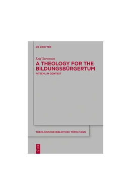 Abbildung von Svensson | A Theology for the Bildungsbürgertum | 1. Auflage | 2020 | beck-shop.de