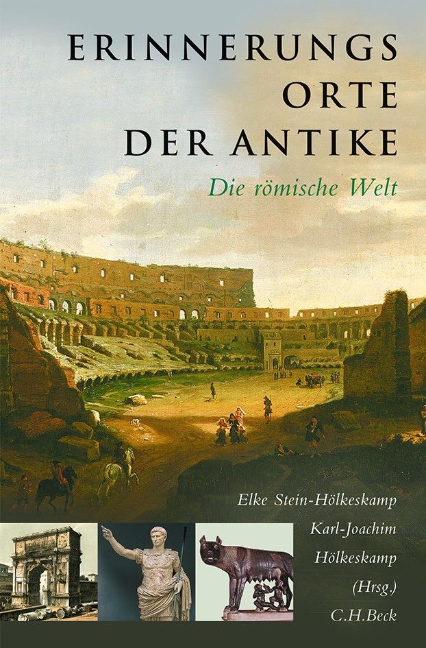 Cover: Stein-Hölkeskamp, Elke / Hölkeskamp, Karl-Joachim, Erinnerungsorte der Antike