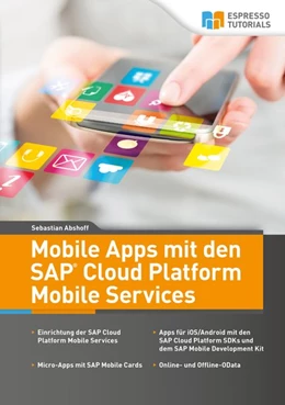 Abbildung von Abshoff | Mobile Apps mit den SAP Cloud Platform Mobile Services | 1. Auflage | 2020 | beck-shop.de