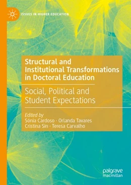 Abbildung von Cardoso / Tavares | Structural and Institutional Transformations in Doctoral Education | 1. Auflage | 2020 | beck-shop.de