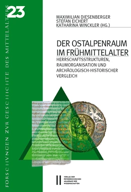 Abbildung von Diesenberger / Eichert | Der Ostalpenraum im Frühmittelalter | 1. Auflage | 2020 | 511 | beck-shop.de