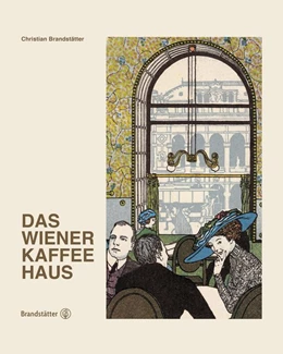 Abbildung von Brandstätter | Das Wiener Kaffeehaus | 1. Auflage | 2020 | beck-shop.de