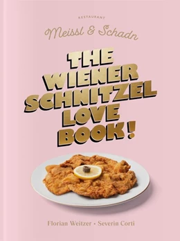 Abbildung von Corti / Weitzer | The Wiener Schnitzel Love Book! | 1. Auflage | 2020 | beck-shop.de