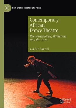 Abbildung von Sörgel | Contemporary African Dance Theatre | 1. Auflage | 2020 | beck-shop.de