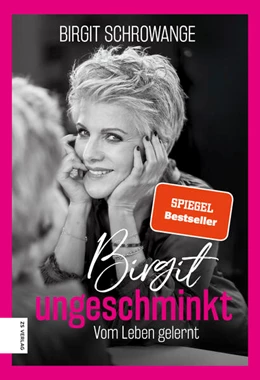 Abbildung von Schrowange | Birgit ungeschminkt | 1. Auflage | 2020 | beck-shop.de