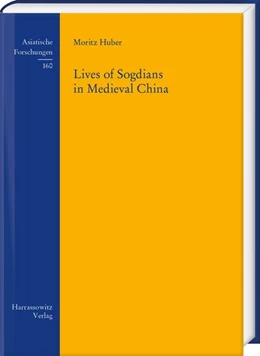 Abbildung von Huber | Lives of Sogdians in Medieval China | 1. Auflage | 2020 | beck-shop.de