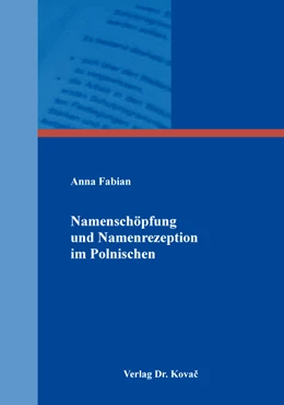 Abbildung von Fabian | Namenschöpfung und Namenrezeption im Polnischen | 1. Auflage | 2020 | 50 | beck-shop.de