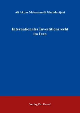 Abbildung von Mohammadi Ghahdarijani | Internationales Investitionsrecht im Iran | 1. Auflage | 2020 | 443 | beck-shop.de