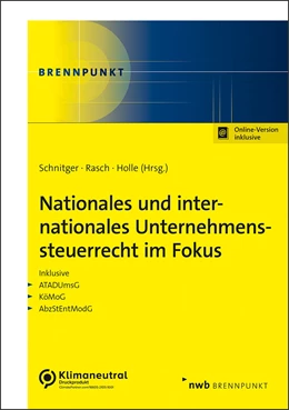 Abbildung von Schnitger / Rasch | Nationales und internationales Unternehmenssteuerrecht im Fokus | 1. Auflage | 2022 | beck-shop.de