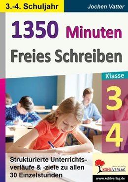 Abbildung von 1350 Minuten Freies Schreiben / Klasse 3-4 | 1. Auflage | 2018 | beck-shop.de