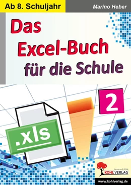 Abbildung von Heber | Das Excel-Buch für die Schule / Band 2 | 2. Auflage | 2018 | beck-shop.de