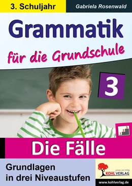 Abbildung von Rosenwald | Grammatik für die Grundschule - Die Fälle / Klasse 3 | 1. Auflage | 2018 | beck-shop.de