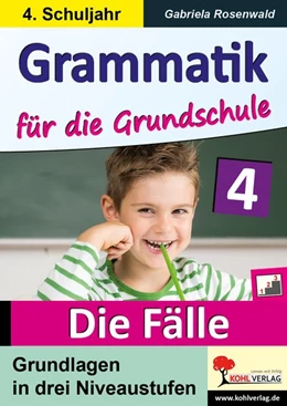 Abbildung von Rosenwald | Grammatik für die Grundschule - Die Fälle / Klasse 4 | 1. Auflage | 2018 | beck-shop.de