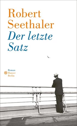 Abbildung von Seethaler | Der letzte Satz | 1. Auflage | 2020 | beck-shop.de