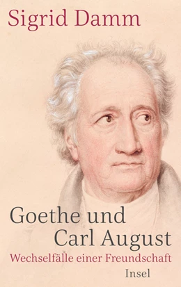 Abbildung von Damm | Goethe und Carl August | 1. Auflage | 2020 | beck-shop.de