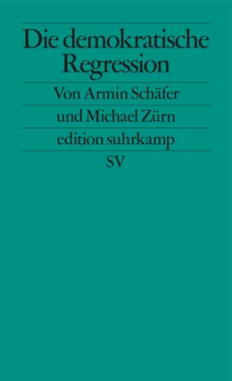 Abbildung von Schäfer / Zürn | Die demokratische Regression | 1. Auflage | 2021 | beck-shop.de