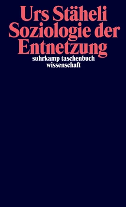 Abbildung von Stäheli | Soziologie der Entnetzung | 1. Auflage | 2021 | beck-shop.de