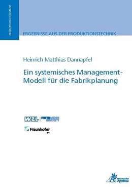 Abbildung von Dannapfel | Ein systemisches Management-Modell für die Fabrikplanung | 1. Auflage | 2020 | beck-shop.de
