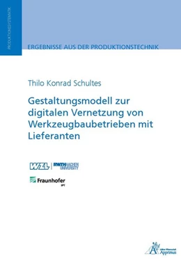 Abbildung von Schultes | Gestaltungsmodell zur digitalen Vernetzung von Werkzeugbaubetrieben mit Lieferanten | 1. Auflage | 2020 | beck-shop.de