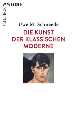 Cover: Uwe M. Schneede, Die Kunst der Klassischen Moderne