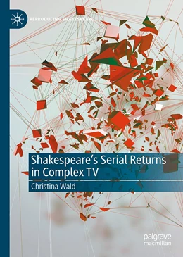 Abbildung von Wald | Shakespeare’s Serial Returns in Complex TV   | 1. Auflage | 2020 | beck-shop.de