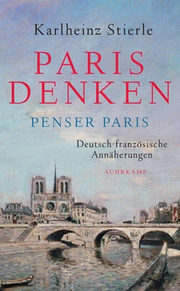 Abbildung von Stierle | Paris denken – Penser Paris | 1. Auflage | 2021 | beck-shop.de