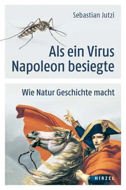 Abbildung von Jutzi | Als ein Virus Napoleon besiegte | 2. Auflage | 2020 | beck-shop.de