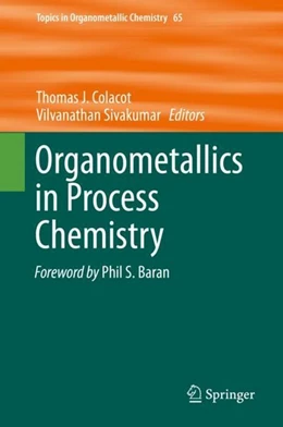 Abbildung von Colacot / Sivakumar | Organometallics in Process Chemistry | 1. Auflage | 2020 | beck-shop.de