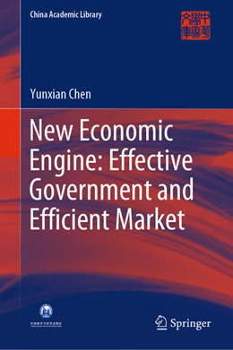 Abbildung von Chen | New Economic Engine: Effective Government and Efficient Market | 1. Auflage | 2020 | beck-shop.de