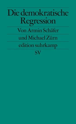 Abbildung von Schäfer / Zürn | Die demokratische Regression | 1. Auflage | 2021 | beck-shop.de