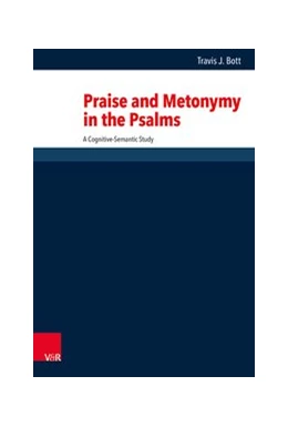 Abbildung von Bott | Praise and Metonymy in the Psalms | 1. Auflage | 2024 | beck-shop.de