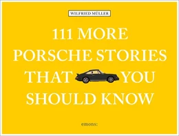 Abbildung von Müller | 111 More Porsche Stories That You Should Know | 1. Auflage | 2020 | beck-shop.de