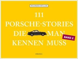 Abbildung von Müller | 111 Porsche-Stories, die man kennen muss, Band 2 | 1. Auflage | 2020 | beck-shop.de