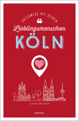 Abbildung von Welkisch | Köln. Unterwegs mit deinen Lieblingsmenschen | 1. Auflage | 2020 | beck-shop.de