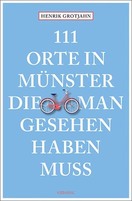 Abbildung von Grotjahn | 111 Orte in Münster, die man gesehen haben muss | 1. Auflage | 2023 | beck-shop.de