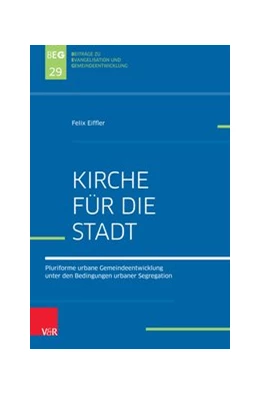 Abbildung von Eiffler | Kirche für die Stadt | 1. Auflage | 2020 | beck-shop.de