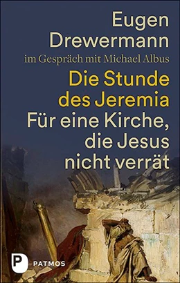 Abbildung von Drewermann / Albus | Die Stunde des Jeremia | 1. Auflage | 2020 | beck-shop.de