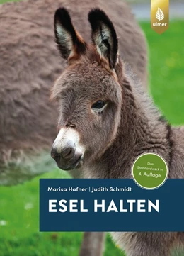 Abbildung von Hafner / Schmidt | Esel halten | 4. Auflage | 2020 | beck-shop.de