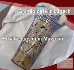 Abbildung von Mührenberg / Rieger | Archäologie in Lübeck | 1. Auflage | 2020 | beck-shop.de