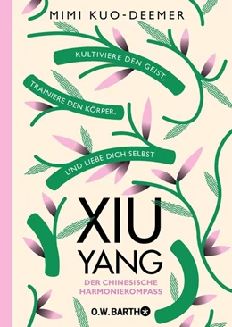 Abbildung von Kuo-Deemer | XIU YANG - Der chinesische Harmoniekompass | 1. Auflage | 2020 | beck-shop.de