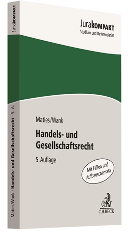 Abbildung von Maties / Wank | Handels- und Gesellschaftsrecht | 5. Auflage | 2020 | beck-shop.de