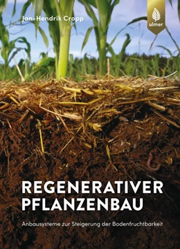Abbildung von Cropp | Praxishandbuch Bodenfruchtbarkeit | 1. Auflage | 2021 | beck-shop.de