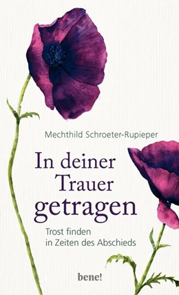 Abbildung von Schroeter-Rupieper | In deiner Trauer getragen | 1. Auflage | 2020 | beck-shop.de